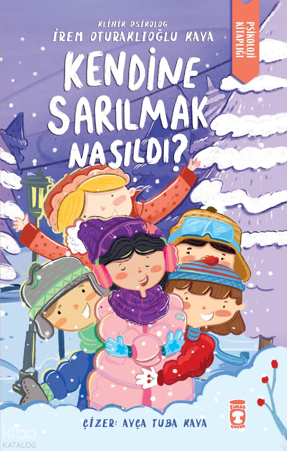 Kendine Sarılmak Nasıldı? - İrem Oturaklıoğlu Kaya