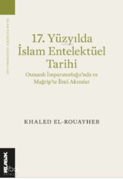 17 Yüzyılda İslam Entelektüel Tarihi