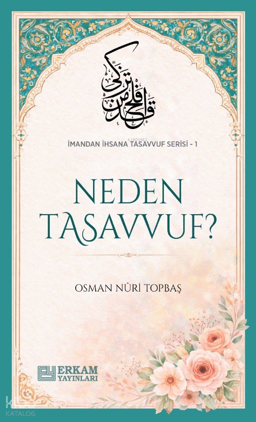 Neden Tasavvuf - Osman Nuri Topbaş