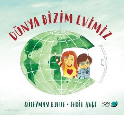 Dünya Bizim Evimiz - Süleyman Bulut