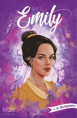 Emily - 3 - L. M. Montgomery