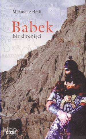 Babek - Bir Direnişçi
