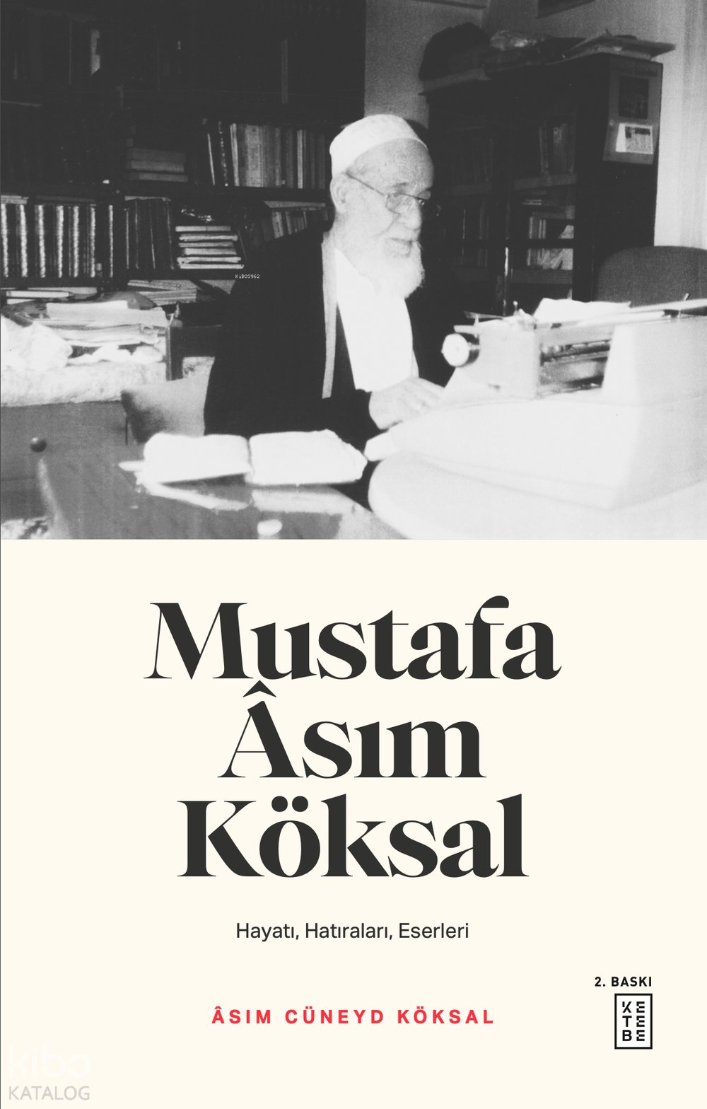 Mustafa Asım Köksal - Asım Cüneyd Köksal