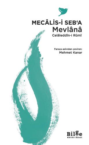 Mecâlis-i Seb‘a - Mevlana Celaleddin Rumi