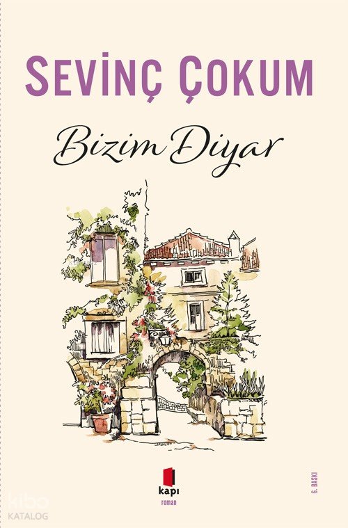 Bizim Diyar - Sevinç Çokum