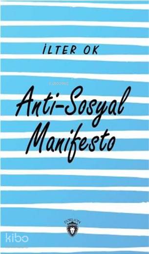 Anti Sosyal Manifesto - İlter Ok