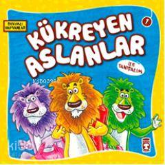 Kükreyen Aslanlar ile Tanışalım