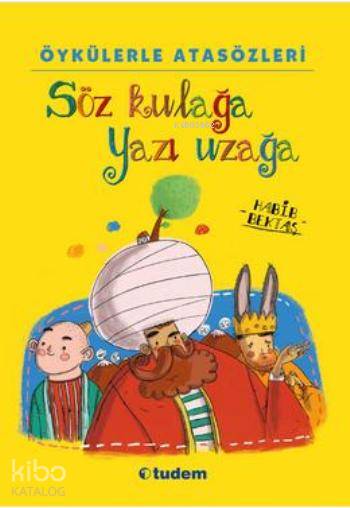 Öykülerle Atasözleri - Habib Bektaş