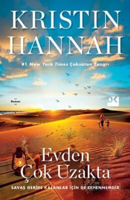 EVDEN ÇOK UZAKTA - Kristin Hannah
