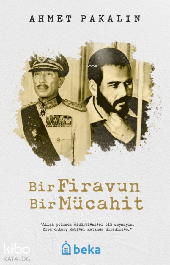 Bir Firavun Bir Mücahit - Ahmet Pakalın