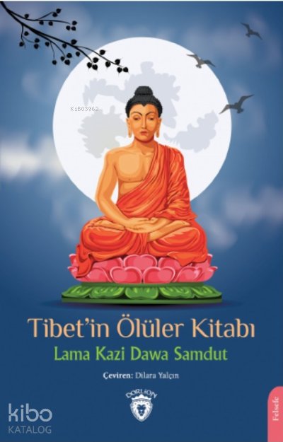 Tibet’in Ölüler Kitabı - Lama Kazi Dawa Samdut