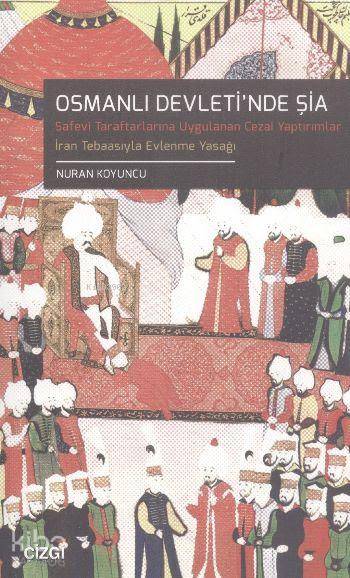Osmanlı Devleti'nde Şia - Nuran Koyuncu