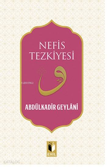 Nefis Tezkiyesi - Abdulkadir Geylani
