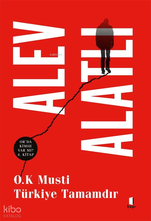O.K. Musti Türkiye Tamamdır - Alev Alatlı