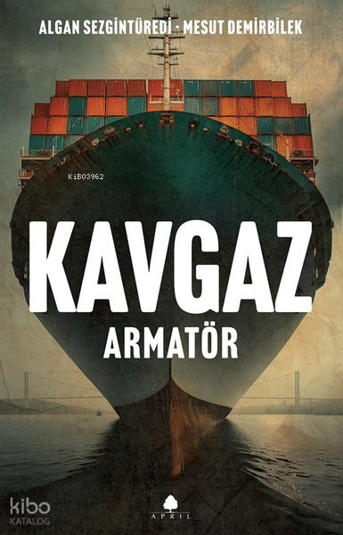Kavgaz: Armatör - Algan Sezgintüredi