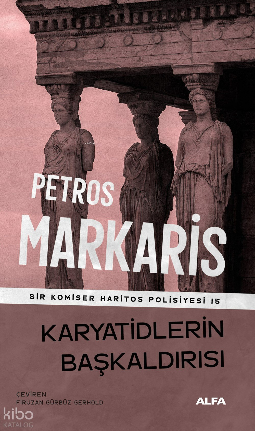 Karyatidlerin Başkaldırısı - Petros Markaris
