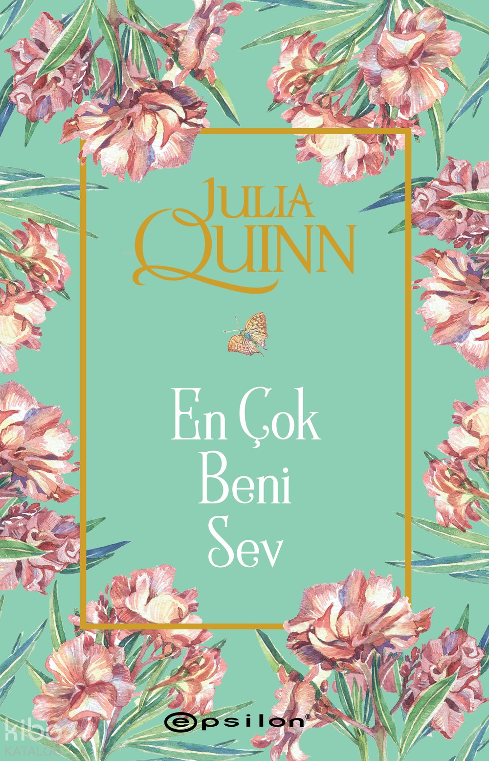 En Çok Beni Sev - Julia Quinn