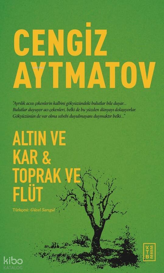 Altın ve Kar - Toprak ve Flüt - Cengiz Aytmatov
