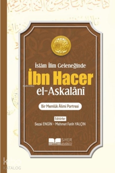 İslam İlim Geleneğinde İbn Hacer El Askalani