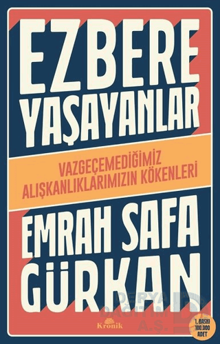 EZBERE YAŞAYANLAR