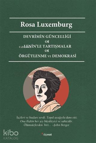 Devrimin Güncelliği - Lenin'le Tartışmalar - Örgütlenme ve Demokrasi - Rosa Luxemburg