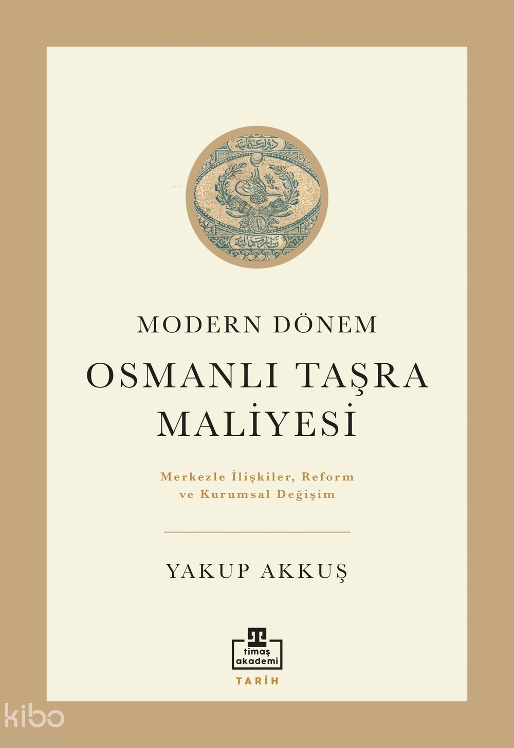 Modern Dönem Osmanlı Taşra Maliyesi