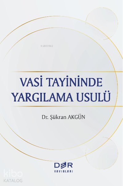 Vasi Tayininde Yargılama Usulü