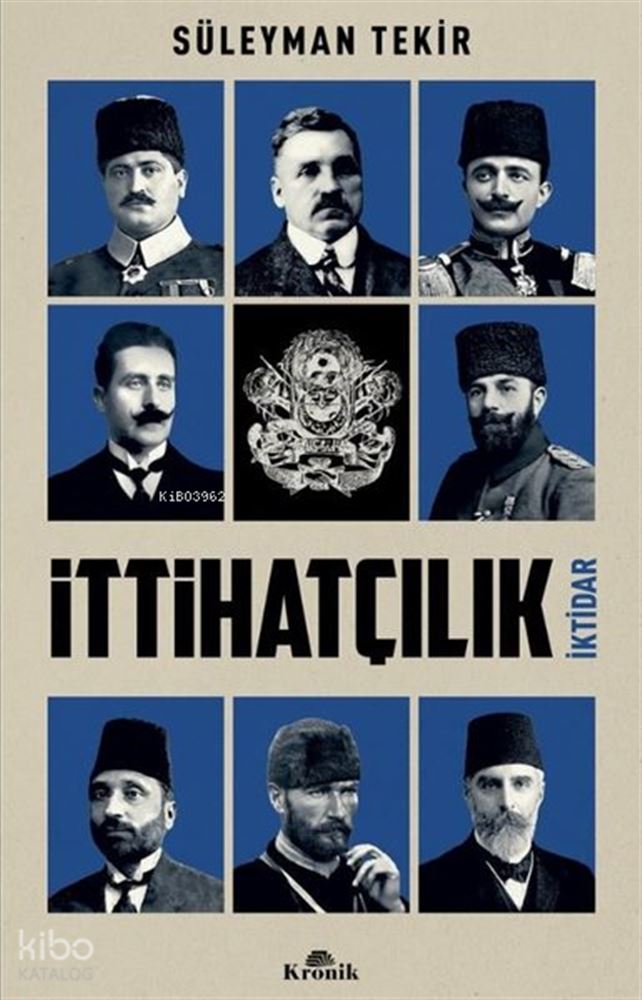 İTTİHATÇILIK İKTİDAR