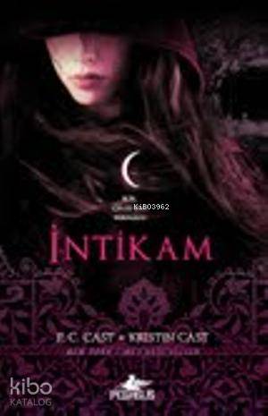 İntikam - Kristin Cast, P. C. Cast