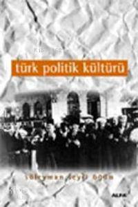 Türk Politik Kültürü - Süleyman Seyfi Oğün
