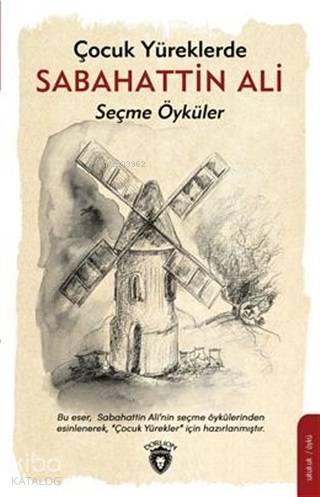 Çocuk Yüreklerde Sabahattin Ali Seçme Öyküler - Sabahattin Ali