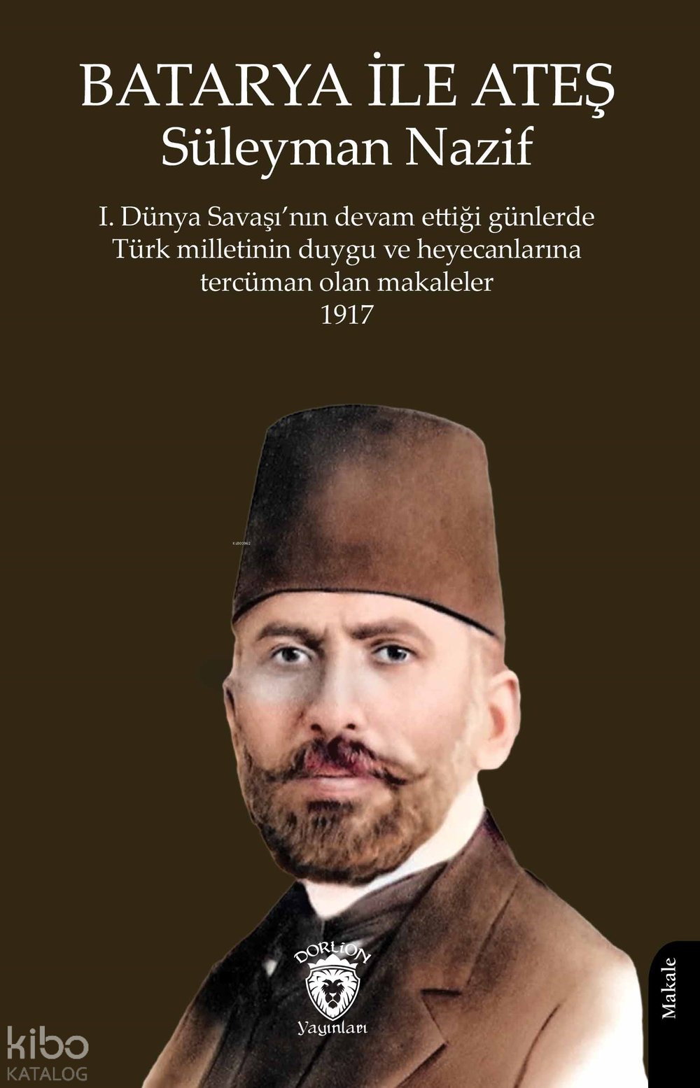 Batarya ile Ateş - Süleyman Nazif