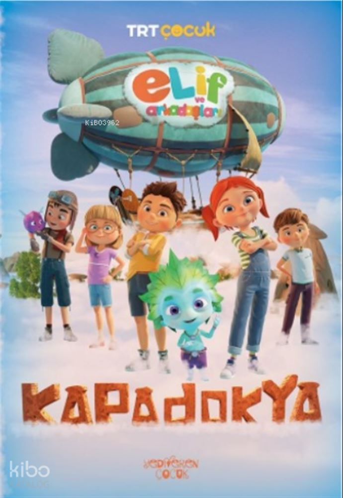 ELİF VE ARKADAŞLARI - KAPADOKYA