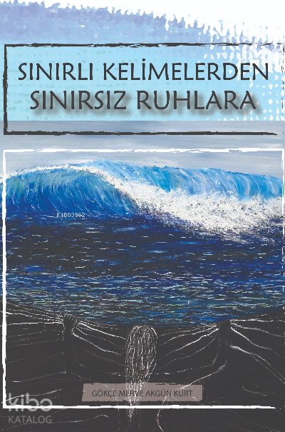 Sınırlı Kelimelerden Sınırsız Ruhlara