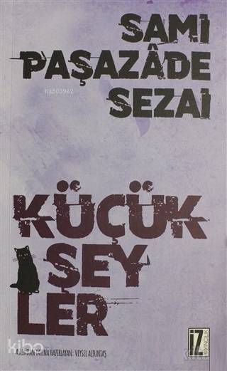 Küçük Şeyler - Sami Paşazade Sezai