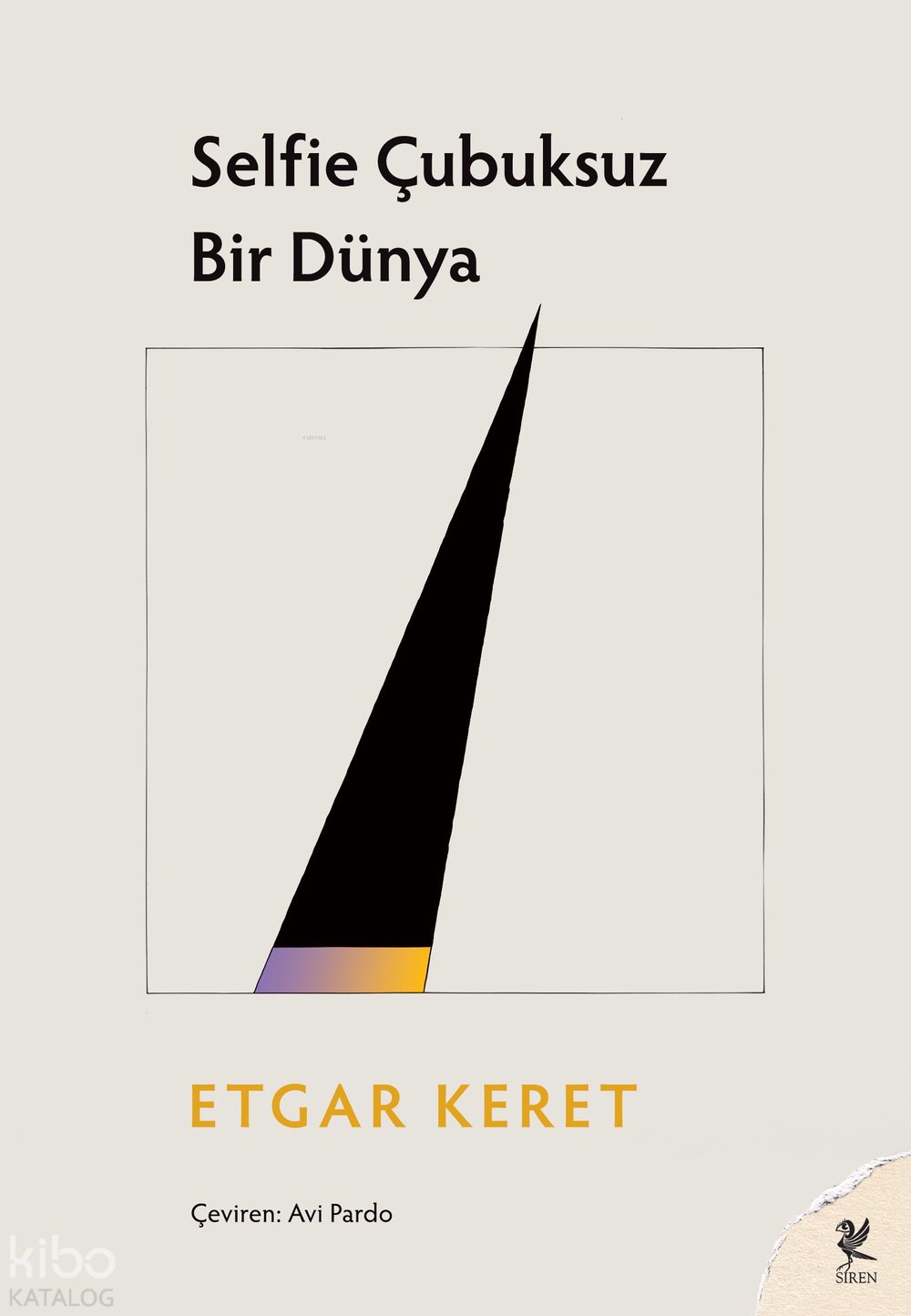 Selfie Çubuksuz Bir Dünya - Etgar Keret