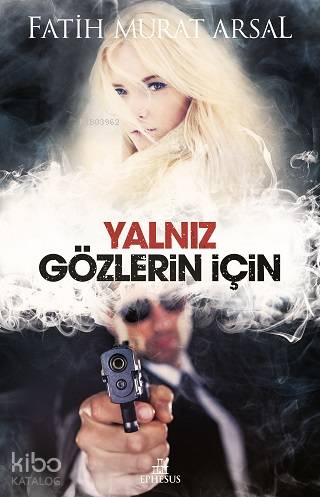 Yalnız Gözlerin İçin - Fatih Murat Arsal