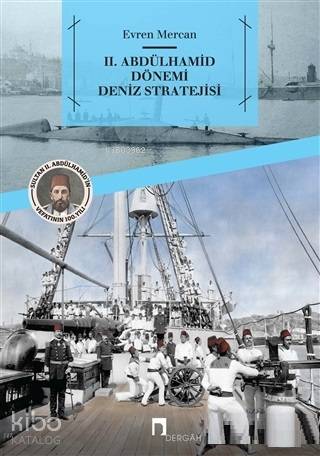 2. Abdülhamid Dönemi Deniz Stratejisi - Evren Mercan