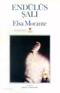 Endülüs Şalı - Elsa Morante