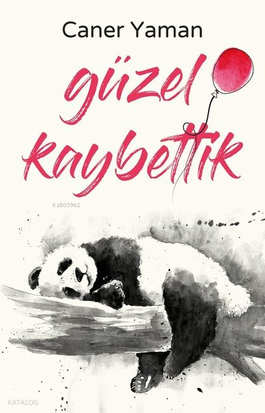 GÜZEL KAYBETTİK