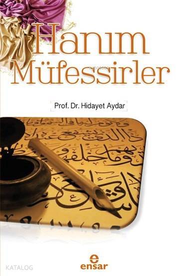 Hanım Müfessirler - Hidayet Aydar