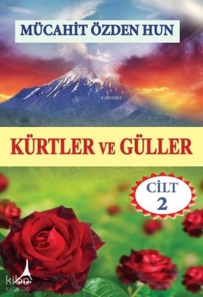 Kürtler ve Güller - Cilt 2 - Mücahit Özden Hun