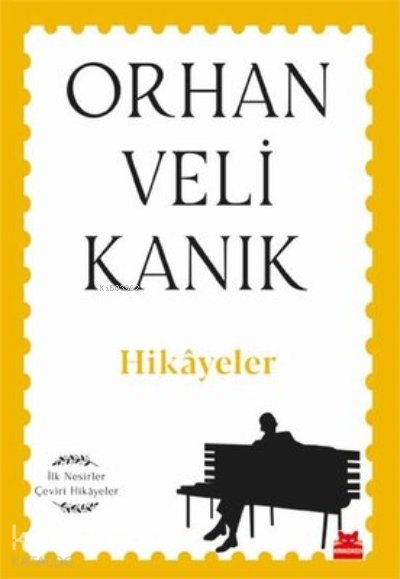 Hikayeler İlk Nesirler Çeviri Hikayeler - Orhan Veli Kanık