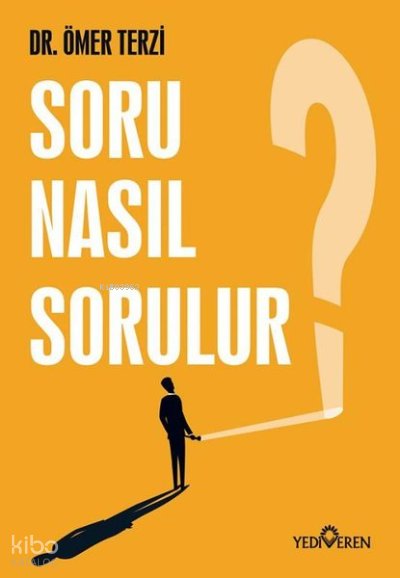 Soru Nasıl Sorulur?