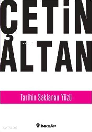 Tarihin Saklanan Yüzü - Çetin Altan