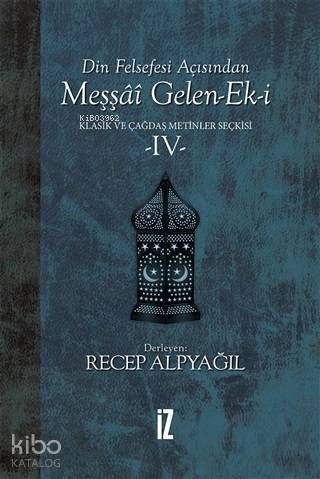Din Felsefesi Açısından Meşşai Gelen-Ek-i Klasik ve Çağdaş Metinler Seçkisi 4 - Recep Alpyağıl