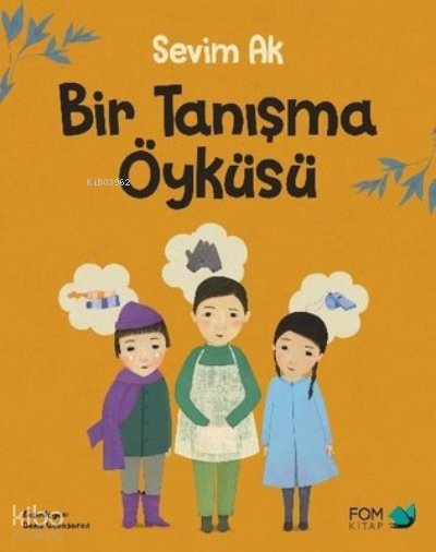 Bir Tanışma Öyküsü - Sevim Ak