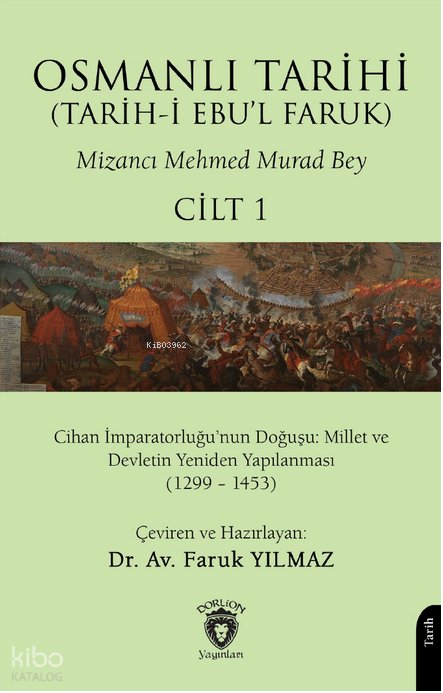 Osmanlı Tarihi (Tarih-i Ebu'l Faruk) Cilt 1 - Mehmed Murad Bey