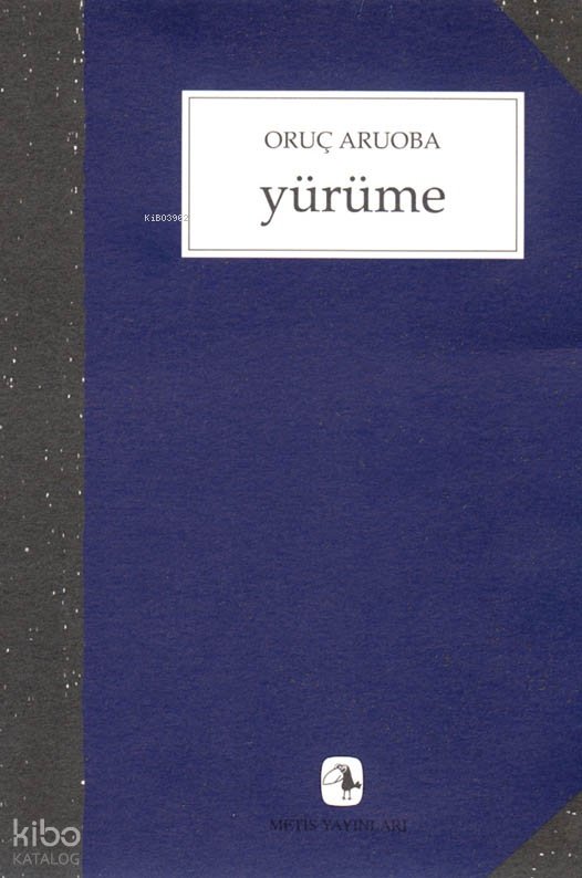 Yürüme - Oruç Aruoba
