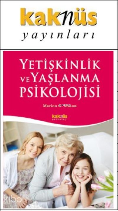 Yetişkinlik ve Yaşlanma Psikolojisi